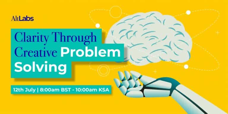 “Clarity Through Creative Problem Solving” an Alt Labs Webinar